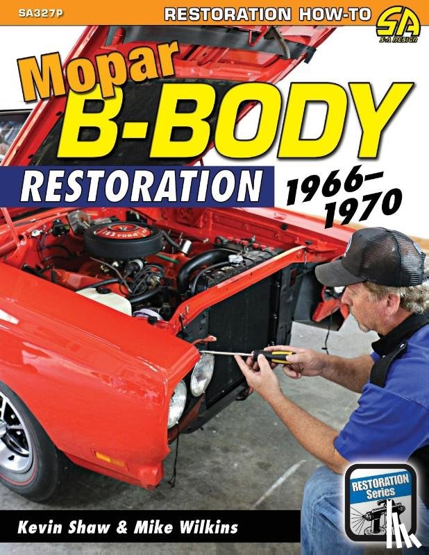 Shaw, Kevin - Mopar B-Body Restoration