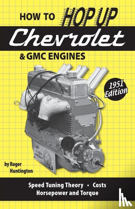 Huntington, Roger - How to Hop Up Chevrolet & GMC Engines