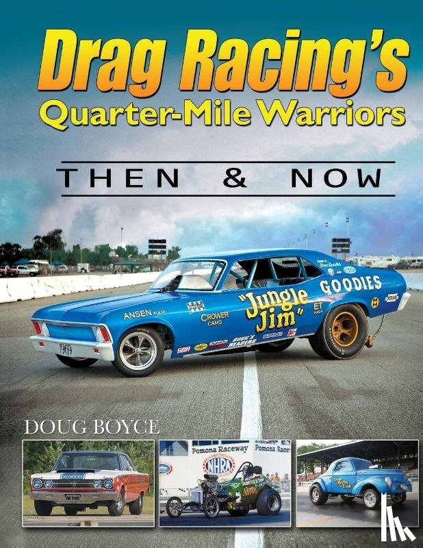 Doug, Boyce - Drag Racing's Quarter-Mile Warriors