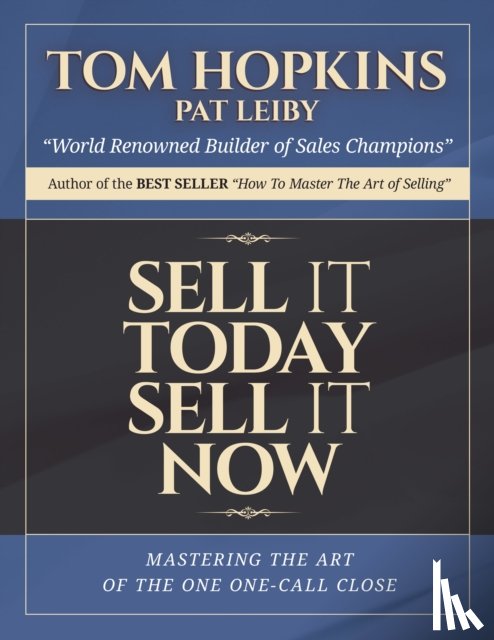 Hopkins, Tom - Sell it Today, Sell it Now