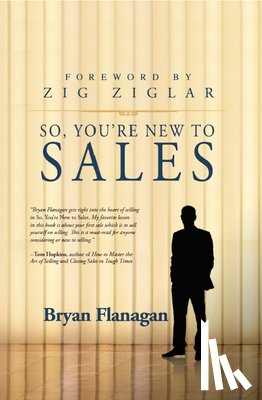 Flanagan, Bryan - So You're New to Sales