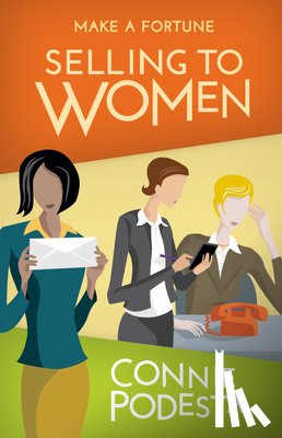 Podesta, Connie - Make a Fortune Selling to Women