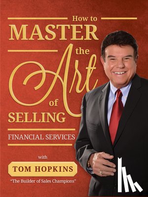 Hopkins, Tom - How to Master the Art of Selling Financial Services