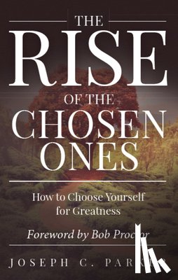 Parker, Joseph C. - The Rise of the Chosen Ones