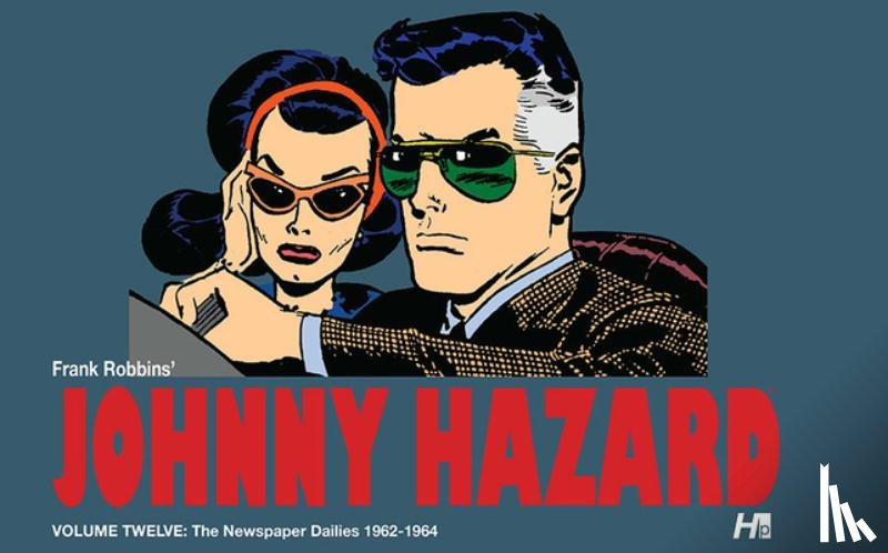 Robbins, Frank - Johnny Hazard the complete dailies volume 12: 1962-1964