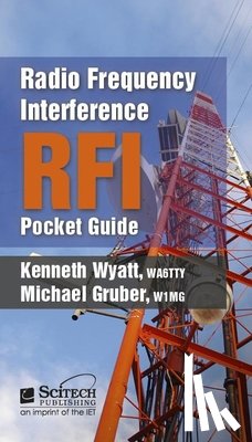 Kenneth Wyatt, Michael Gruber - Radio Frequency Interference (RFI) Pocket Guide