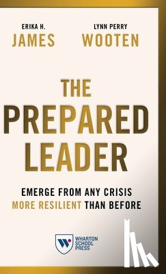 Erika H. James, James, Lynn Perry Wooten, Wooten - The Prepared Leader