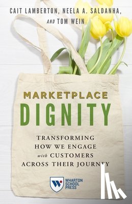 Lamberton, Cait, Saldanha, Neela A., Wein, Tom - Marketplace Dignity