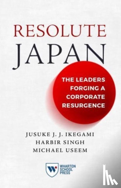 Ikegami, Jusuke JJ, Singh, Harbir, Useem, Michael - Resolute Japan