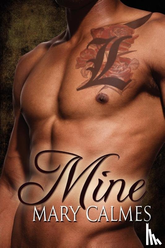 Mary Calmes - Mine