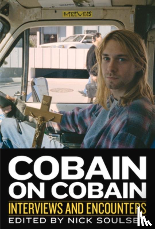 Soulsby, Nick - Cobain on Cobain: Interviews and Encounters Volume 9
