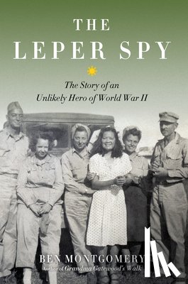 Montgomery, Ben - The Leper Spy