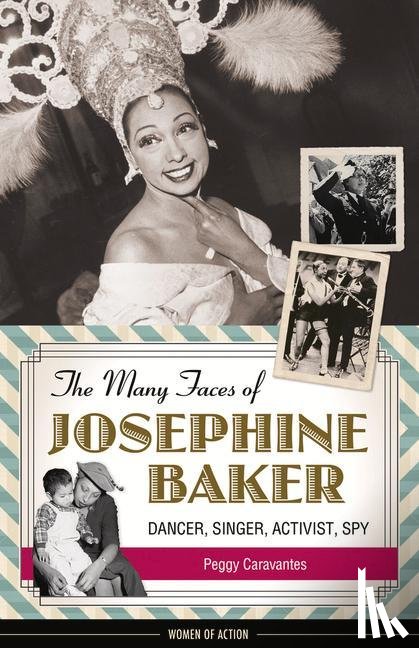 Caravantes, Peggy - MANY FACES OF JOSEPHINE BAKER
