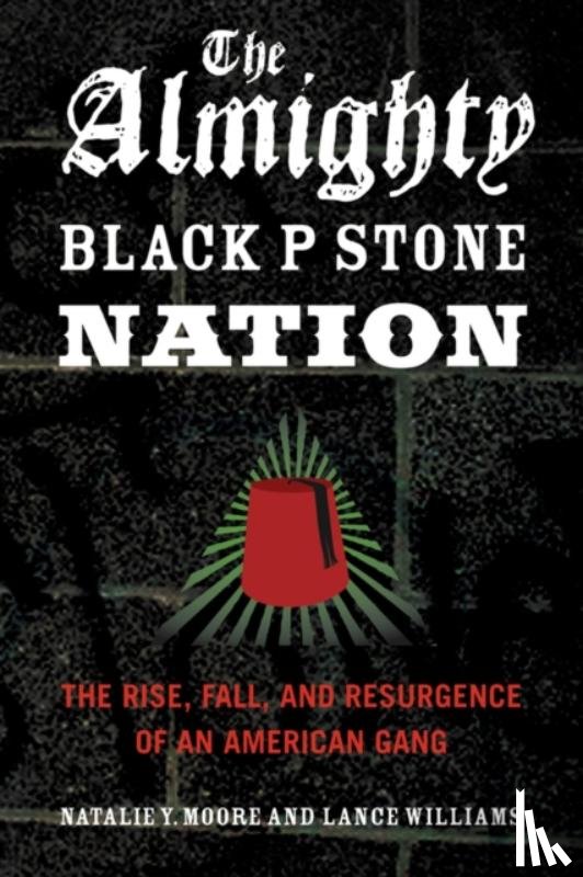 Moore, Natalie Y., Williams, Lance A. - The Almighty Black P Stone Nation