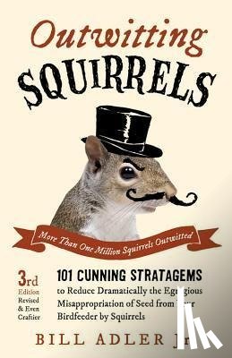 Adler, Bill - OUTWITTING SQUIRRELS 3/E