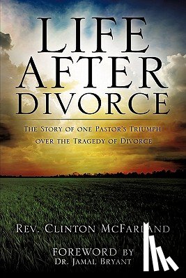 McFarland, REV Clinton - Life After Divorce