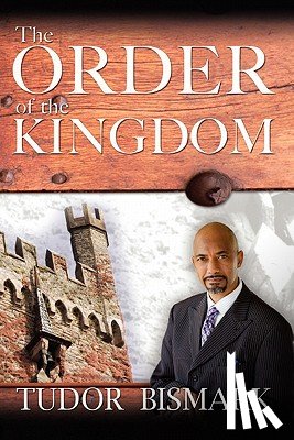 Bismark, Tudor - The ORDER of the KINGDOM