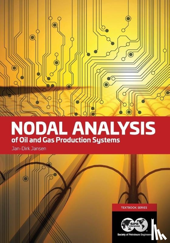 Jansen, Jan Dirk - Nodal Analysis of Oil and Gas Production Systems