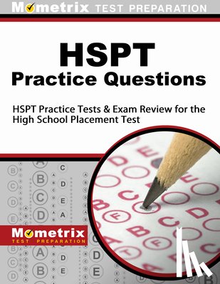 Mometrix School Admissions Test Team - HSPT Practice Questions: HSPT Practice Tests & Exam Review for the High School Placement Test