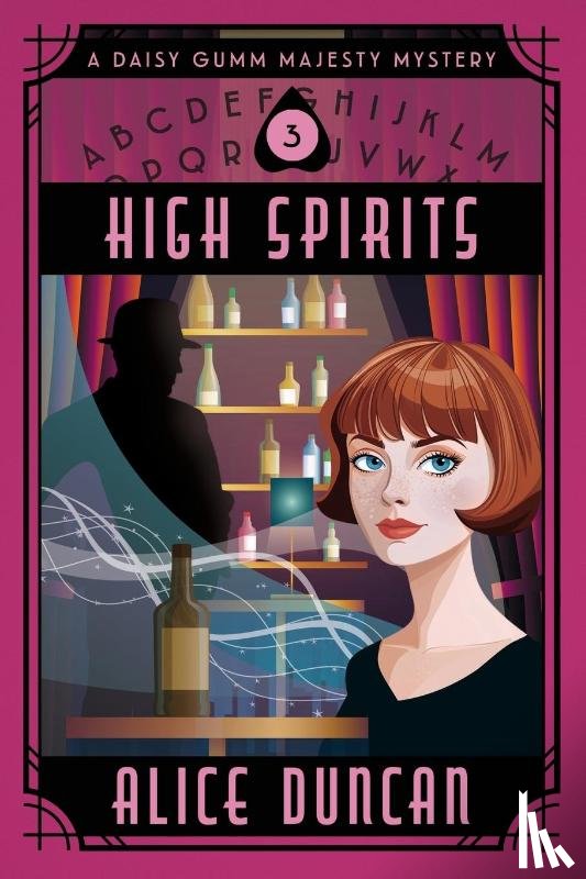 Duncan, Alice - High Spirits (A Daisy Gumm Majesty Mystery, Book 3)