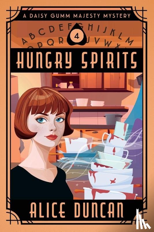 Duncan, Alice - Hungry Spirits (A Daisy Gumm Majesty Mystery, Book 4)
