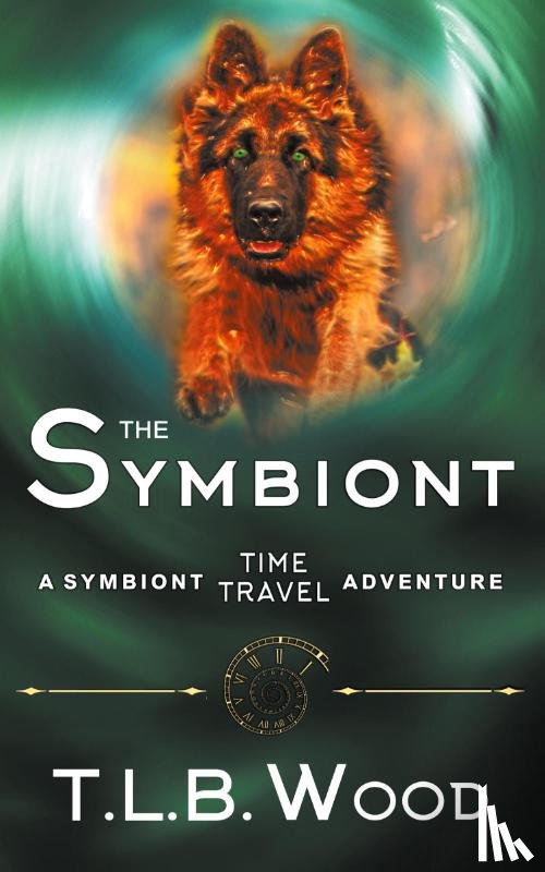 Wood, T L B - The Symbiont (The Symbiont Time Travel Adventures Series, Book 1)