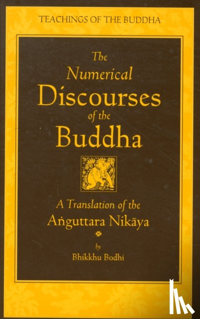 Bodhi, Bhikkhu - The Numerical Discourses of the Buddha