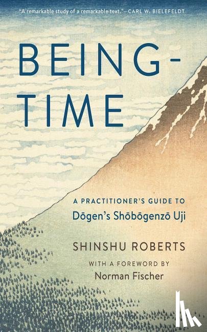 Roberts, Shinshu, Fischer, Norman - Being-Time