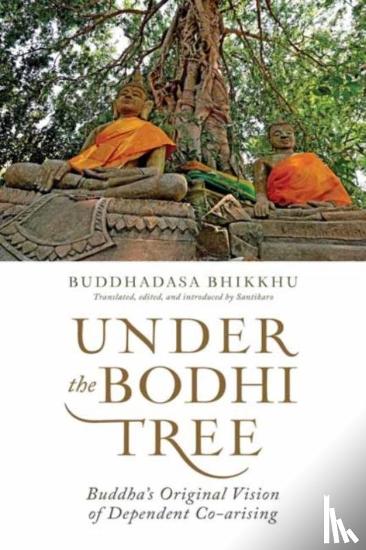 Bhikkhu, Ajahn Buddhadasa - Under the Bodhi Tree