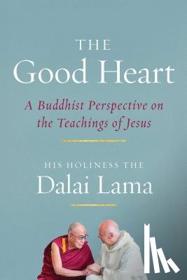 Dalai Lama XIV - The Good Heart