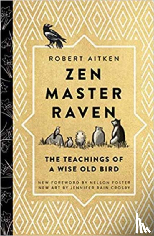 Robert Aitken, Nelson Foster - Zen Master Raven