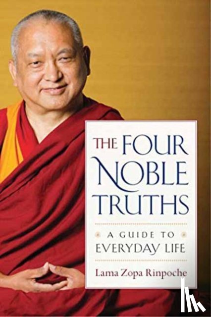 Rinpoche, Lama Zopa - The Four Noble Truths