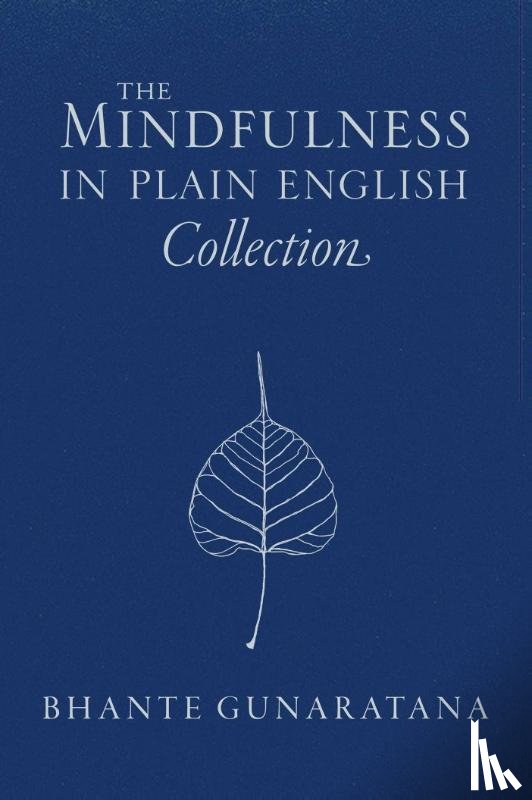 Gunaratana, Bhante - The Mindfulness in Plain English Collection