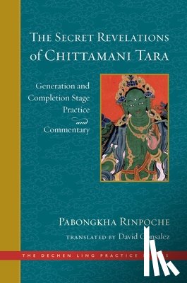 Nyingpo, Pabongkha Dechen, Gonsalez, David - The Secret Revelations of Chittamani Tara