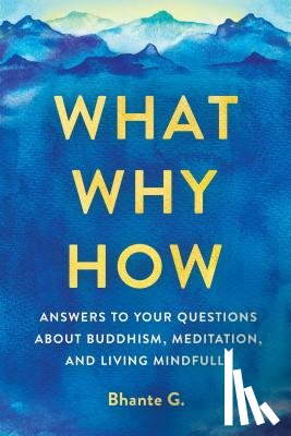 Gunaratana, Bhante - What, Why, How