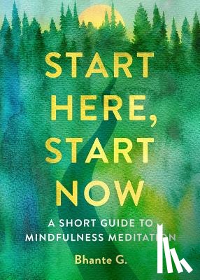 Gunaratana, Bhante - Start Here, Start Now