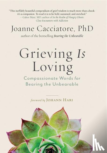 Cacciatore, Joanne - Grieving Is Loving