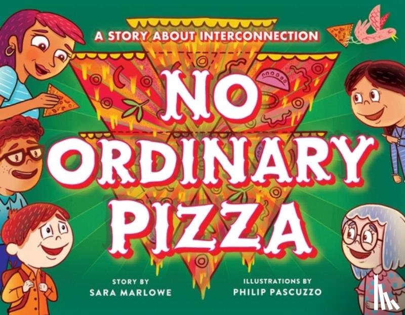 Marlowe, Sara, Pascuzzo, Philip - No Ordinary Pizza