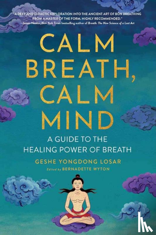 Losar, Geshe YongDong - Calm Breath, Calm Mind