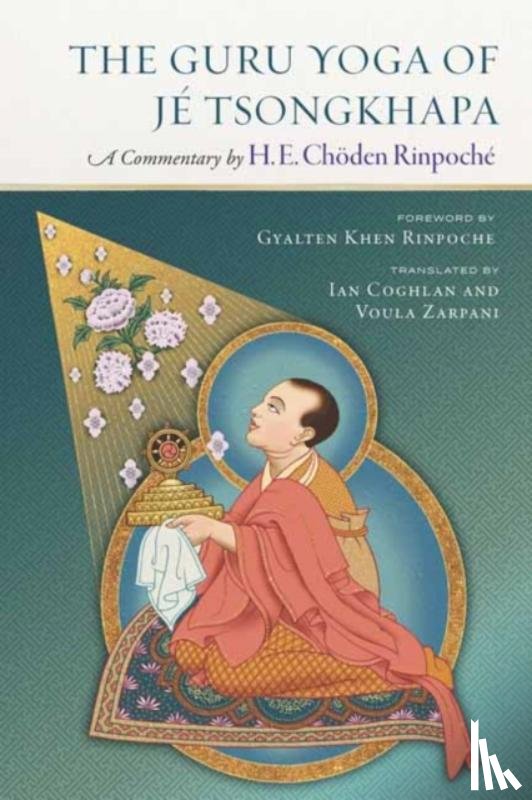 Rinpoche, Choden - The Guru Yoga of Je Tsongkhapa