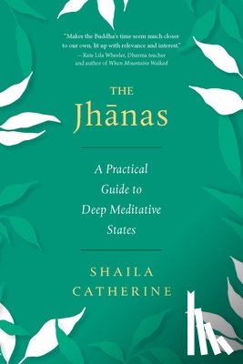 Catherine, Shaila - The Jhanas