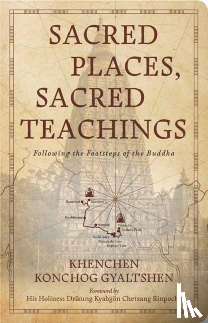 Gyaltshen, Khenchen Konchog - Sacred Places, Sacred Teachings