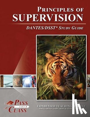 Passyourclass - Principles of Supervision DANTES / DSST Test Study Guide