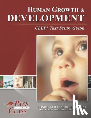 Passyourclass - Human Growth and Development CLEP Test Study Guide