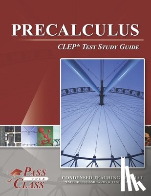 Passyourclass - Precalculus CLEP Test Study Guide