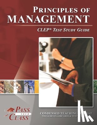 Passyourclass - Principles of Management CLEP Test Study Guide