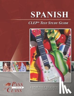 Passyourclass - Spanish CLEP Test Study Guide