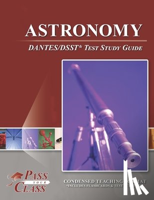 Passyourclass - Astronomy DANTES/DSST Test Study Guide