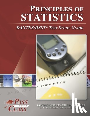 Passyourclass - Principles of Statistics DANTES/DSST Test Study Guide