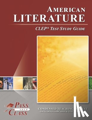Passyourclass - American Literature CLEP Test Study Guide